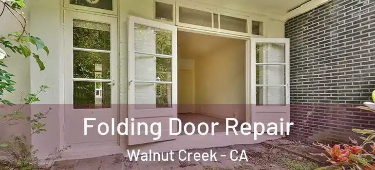  Folding Door Repair Walnut Creek - CA