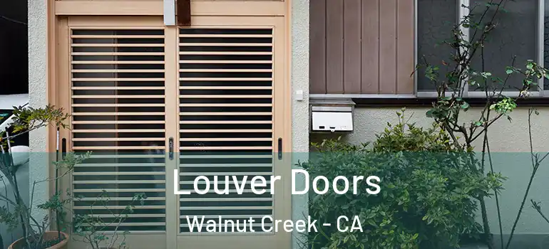  Louver Doors Walnut Creek - CA