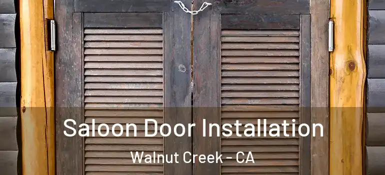  Saloon Door Installation Walnut Creek - CA